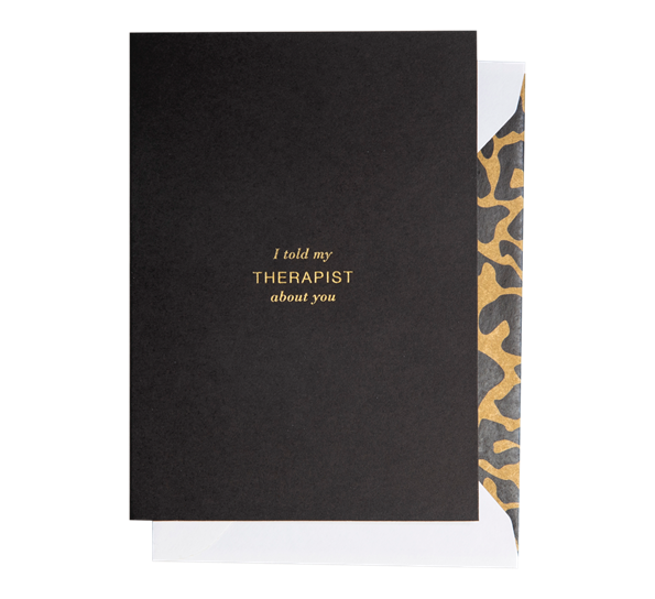 Kort A6 I told my therapist about you sort Cardsome