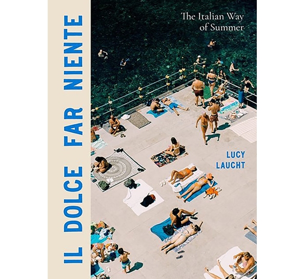 Il Dolce Far Niente - The Italian Way of Summer New Mags