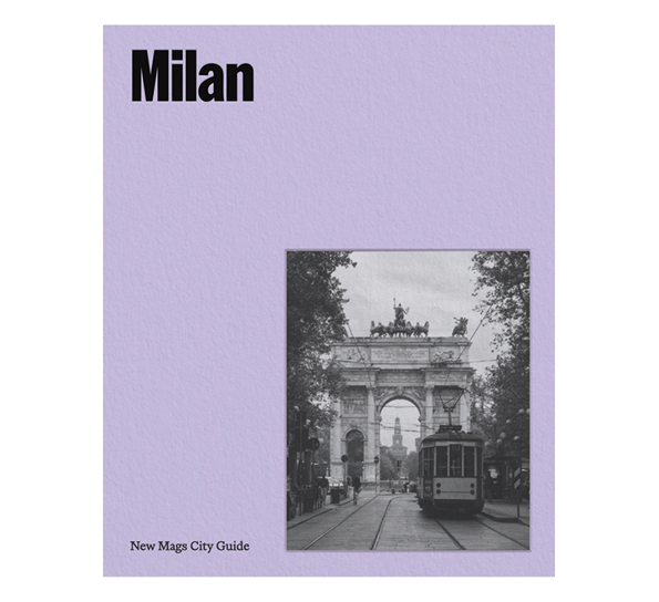 Milan - New Mags City Guide New Mags